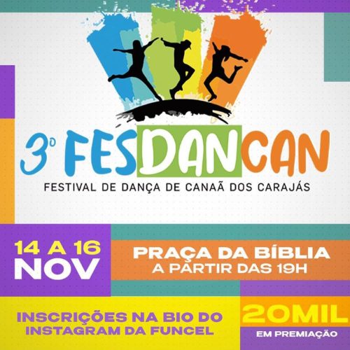 INSCRIÇÕES ABERTAS PARA A 3ª EDIÇÃO DO FESTIVAL DE DANÇA DE CANAÃ DOS CARAJÁS